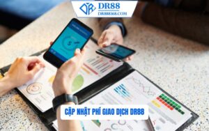 Cập nhật phí giao dịch DR88